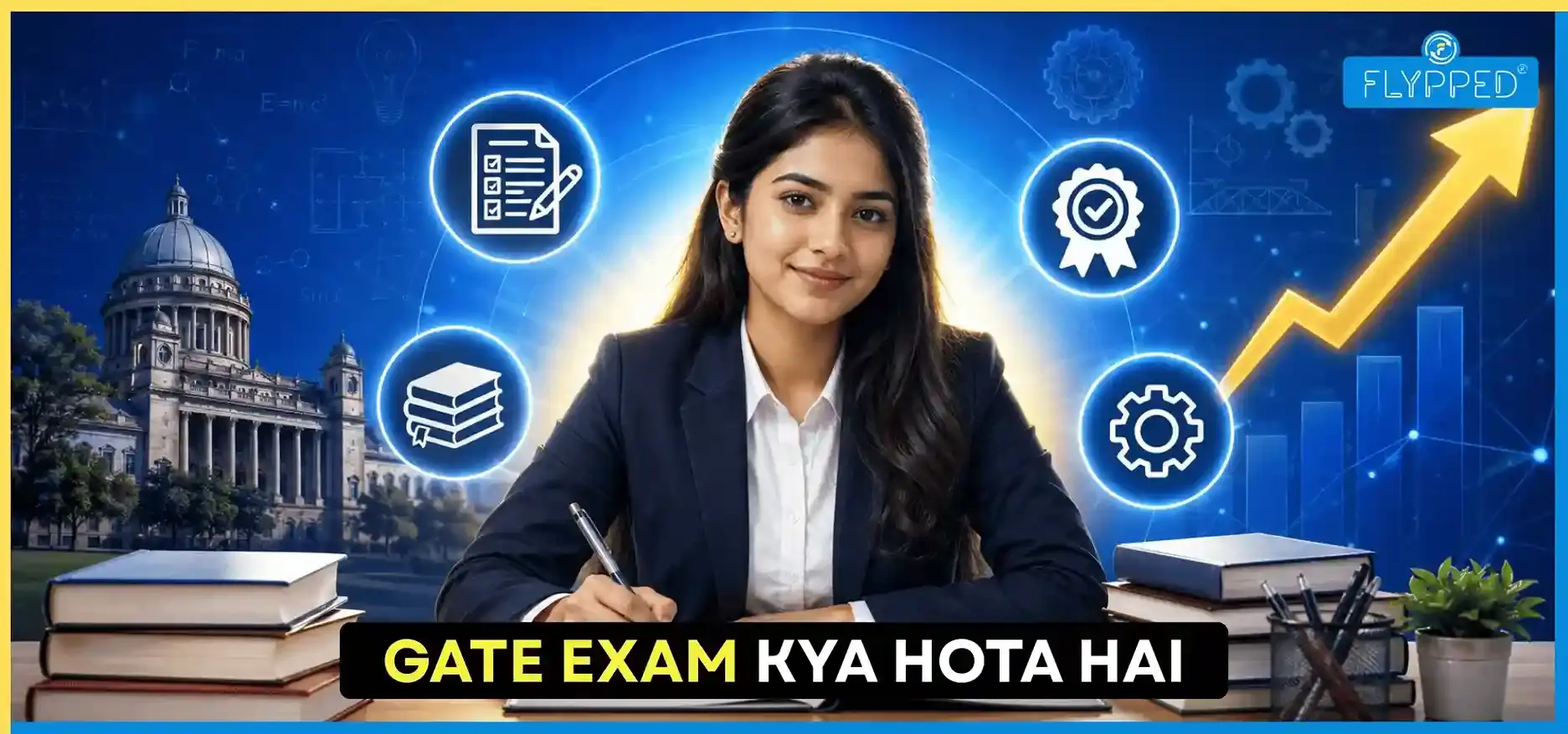 GATE Exam Kya Hota Hai? योग्यता, पैटर्न और फायदे की पूरी जानकारी