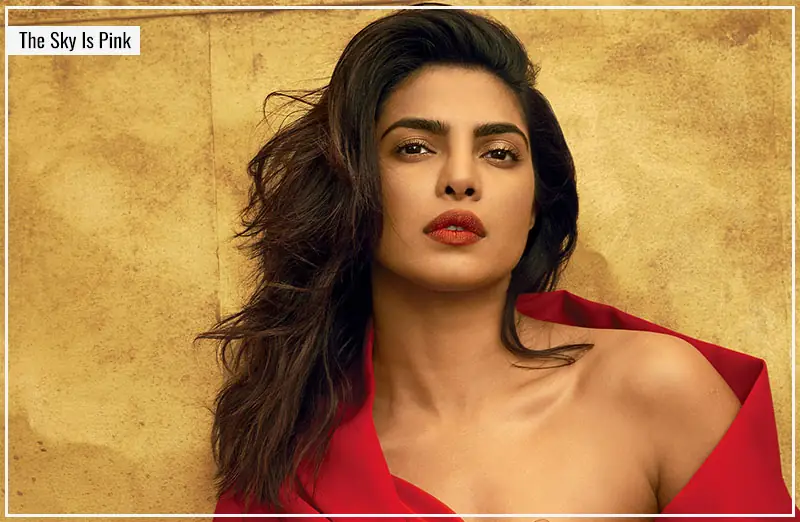 'द स्काई इज पिंक’ मूवी से देशी गर्ल प्रियंका चोपड़ा करेगी बॉलीवुड मे वापसी